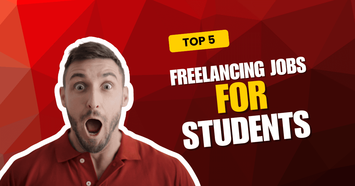 Top 5 Freelance Jobs for Students to Earn Extra Cash—2026